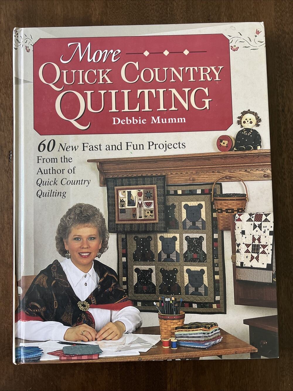 More Quick Country Quilting Debbie Mumm 60 New Fast & Fun Projects 1994 Hardcove